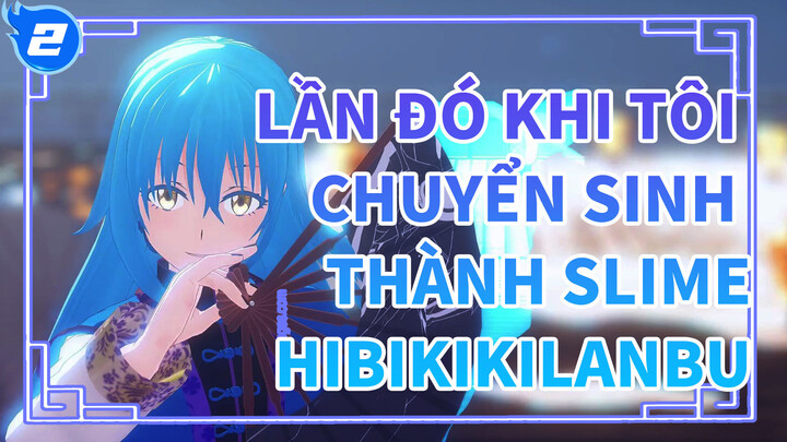 Hibikikilanbu MMD | Lần đó khi tôi chuyển sinh thành Slime_2