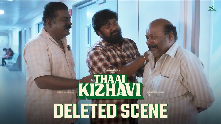 Thaai Kelavi (2026) Deleted Scene Tamil 4K - Radhika Sarathkumar, Sivakarthikeyan