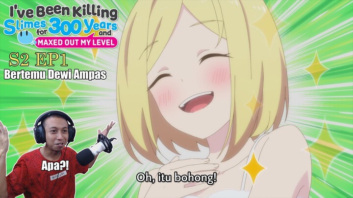 [ID Blind Reaction] Slime 300 S2 EP1 - Bertemu Dewi Ampas