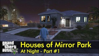 Part 1 - Houses of Mirror Park at Night | GTA V