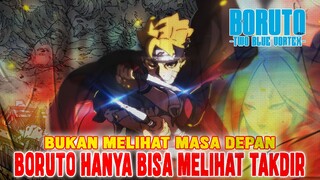 BUKAN MELIHAT MASA DEPAN❗BORUTO HANYA BISA MELIHAT TAKDIR❗BORUTO TWO BLUE VORTEX❗