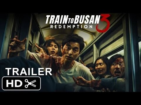 Train To Busan 3: Redemption | Teaser Trailer | Zombie Movie HD