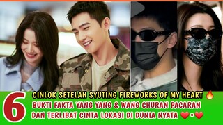 CINLOK!!! 6 BUKTI FAKTA YANG YANG & WANG CHURAN PACARAN DI DUNIA NYATA SETELAH FIREWORKS OF MY HEART