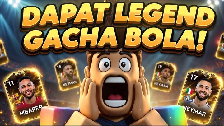 GACHA PEMAIN SEPAK BOLA ROBLOX! Dapet LEGEND di Spin Terakhir？! ⚽
