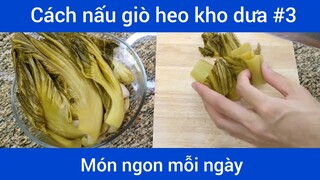 Cách nấu giò heo kho dưa p3