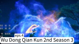 Wu Dong Qian Kun 2nd Season 3.eps.4