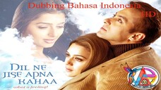 DIL NE JISE APNA KAHAA (2004) DUBBING BAHASA INDONESIA KUALITAS HD