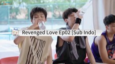 🇨🇳 Revenged Love Ep02 || Sub Indo