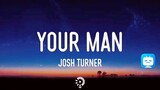 your man lyrics by josh turner😂