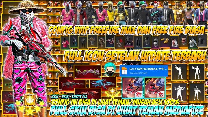 BISA DI LIHAT TEMAN ATAU MUSUH❓DATA CONFIG VVIP FF MAX & FF BIASA | SETELAH UPDATE FULL ICON V2