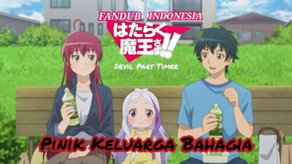 [Fandub Indonesia] Hataraku Mao Sama | Devil Part Timer ~ Pinik Keluarga Bahagia