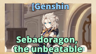 Sebadoragon, the unbeatable