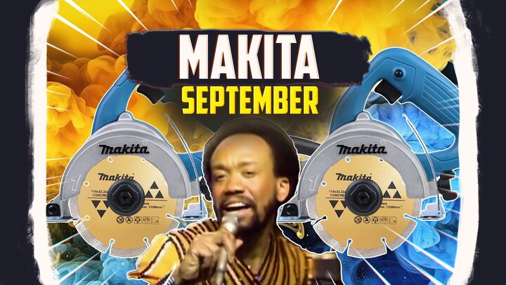 MAKITA SOUND - SEPTEMBER DO EARTH WIND AND FIRE