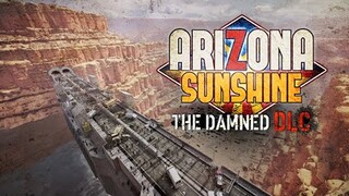 The Damned DLC - Arizona Sunshine Episode 7 (Final)