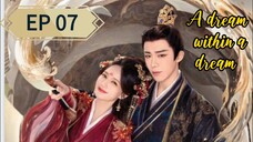 EP 07 A dream within a dream (sub)