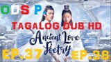 Ancient Love Poetry Episode 37,38 Tagalog HD