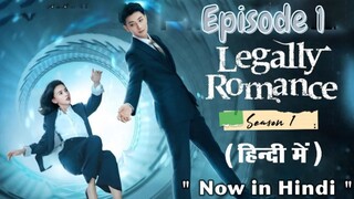 Legally Romance (Season 1 - Episode 1) Drama || Hindi dubbed