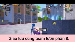 giao lưu cùng team lươn phần 8