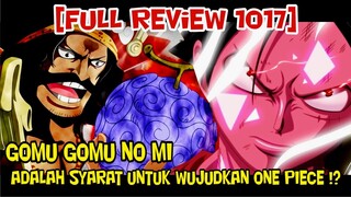 [FULL REVIEW 1017] GOMU GOMU NO MI ADALAH SYARAT UNTUK MEWUJUDKAN WANPIS !?