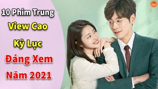 10 Bộ Phim Trung Quốc Có Lượt Xem Khủng Đáng Để Bạn Xem Nhất Trong Năm 2020 Và 2021