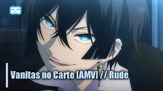 Vanitas no Carte [AMV] // Rude