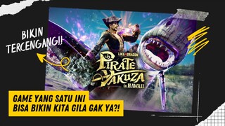 🕹️🎮 Like a Dragon: Pirate Yakuza in Hawaii Lepas Trailer Style Gelut Goro Majima‼️