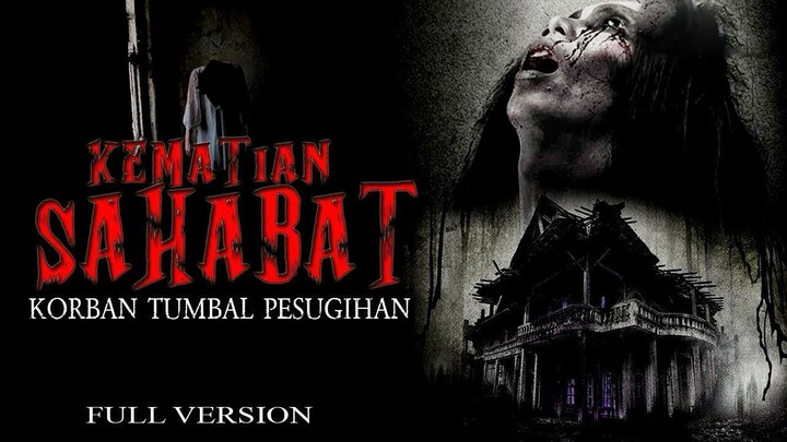 MISTERI KEMATIAN SAHABAT ( KORBAN TUMBAL PESUGIHAN ) FULL VERSION