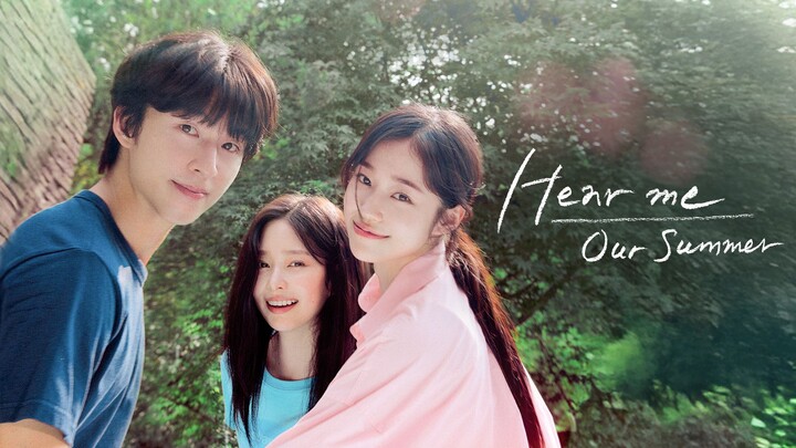 Hear Me: Our Summer Episode 1