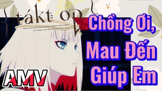 [Takt Op. Destiny] AMV | Chồng Ơi, Mau Đến Giúp Em