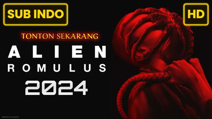 Alien: Romulus (2024) FULL HD SUB INDO