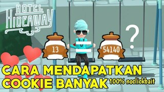 CARA MEMPERBANYAK COOKIE!!! (HOTEL HIDEAWAY)