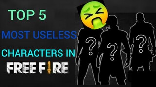 top 5 most useless characters in Garena free fire