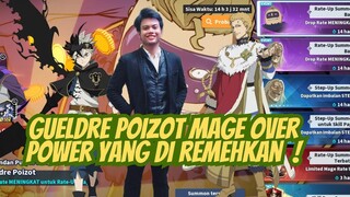 GUELDRE POIZOT BISA BANYAK COMBO MAGE OVER POWER YANG DI REMEHKAN 🍀 BLACK CLOVER MOBILE