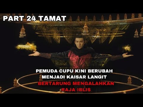 PEMUDA CUPU KINI BERUBAH MENJADI KAISAR LANGIT BERTARUNG MELAWAN RAJA IBLIS - THE GREAT RULER