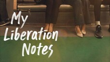My Liberation Notes 📝 [Sub Indo] Ep. 6