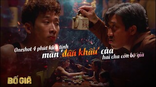 One Shot 4 phút màn "đấu khẩu" kịch tính của cha con Bố Già