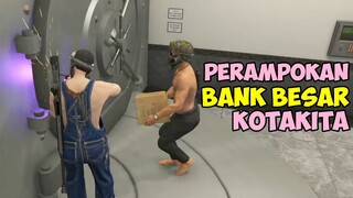 BANK BESAR KOTA KITA - Cerita Dudung GTA V #73