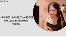 HỨA ĐỢI NHƯNG CHẲNG TỚI - KIỀU CHI | KARAOKE TONE NỮ