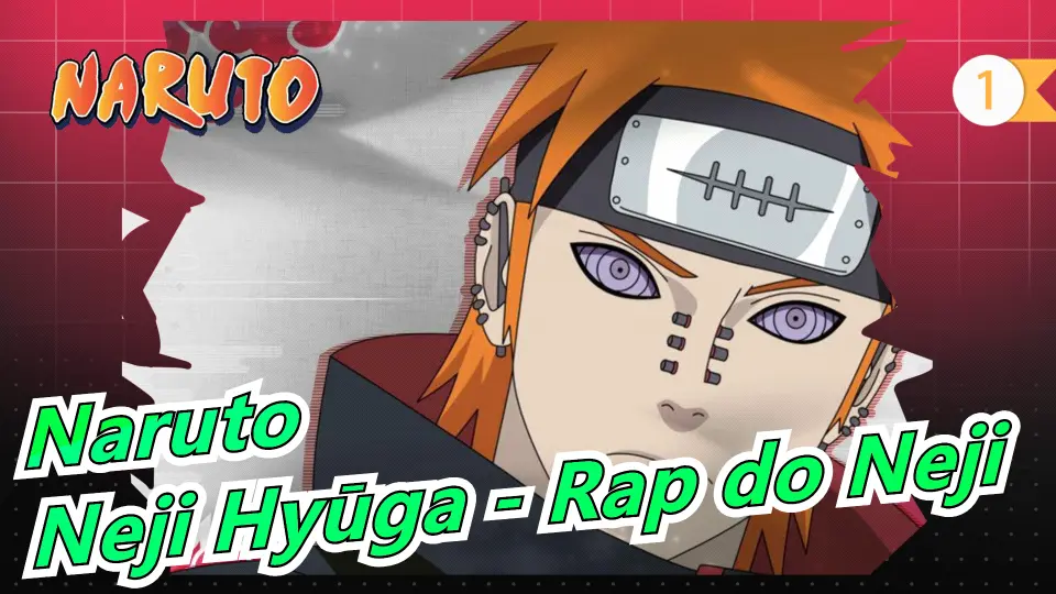 Naruto/Youtube Repost] Neji Hyūga - Rap do Neji (Tauz)_1 - Bilibili