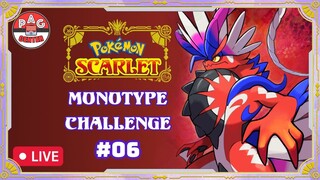 THỬ THÁCH HỆ RỒNG KHÓ NHẤT | Tập 6 | POKEMON SCARLET MONOTYPE CHALLENGE | PAG Center