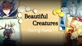 Tears of Themis AMV/GMV ♪ Beautiful Creatures ♪