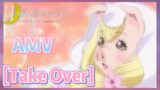 [Take Over] AMV