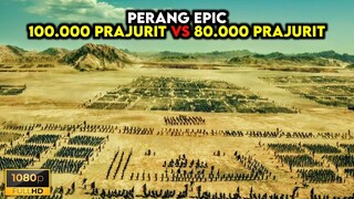 Perang Besar Antara Seratus Ribu Prajurit Melawan Delapan Puluh Ribu Prajurit - ALUR CERITA FILM