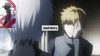 story' sad kehilangan seorang sahabat #sad#anime#kaneki#ghoul #anime