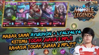 MABAR LY4LY4LY4 + AYURINON KETEMU TODAK JUARA 2 MPL MY SG!! BIG MATCH BRO - Mobile Legends
