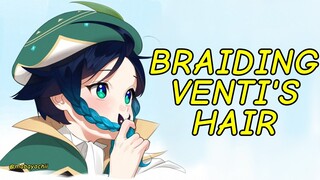 Braiding Venti's hair~! [Genshin Impact roleplay] Venti x listener ASMR [Fluff☁️|Kisses|Hugs]