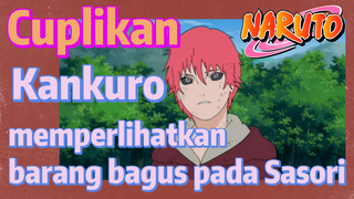 [Naruto] Cuplikan | Kankuro memperlihatkan barang bagus pada Sasori