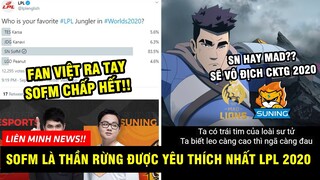 TIN NÓNG LMHT #243: LPL MỞ VOTE THẦN RỪNG, SOFM THẮNG ÁP ĐẢO - SN ĐƯỢC RIOT TIÊN TRI VÔ ĐỊCH CKTG.