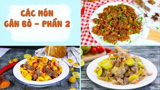 Làm Các Món Ăn Hấp Dẫn Với GÂN BÒ Cả Nhà Đều Mê - Phần 2