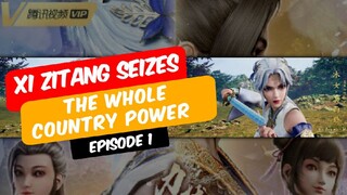 Xi Zitang Seizes the Whole Country Power episode 1 sub indo